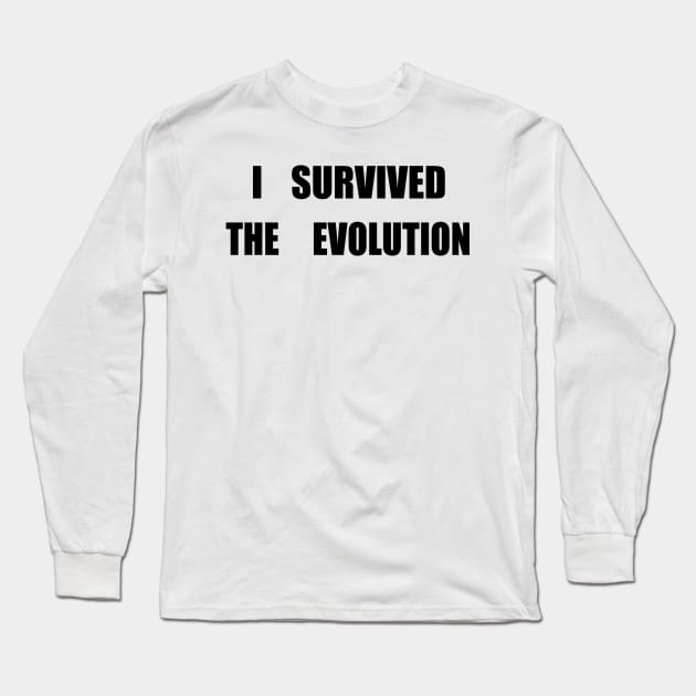 I Survived The Evolution Long Sleeve T-Shirt by Muppet History